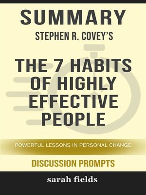 cover image of Summary of Stephen Covey's the 7 Habits of Highly Effective People--The powerful lessons of personal change (Discussion Prompts)